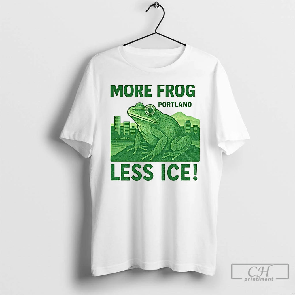 Classic More Frog Portland Less Ice I Stand With Frogtifa T Shirts