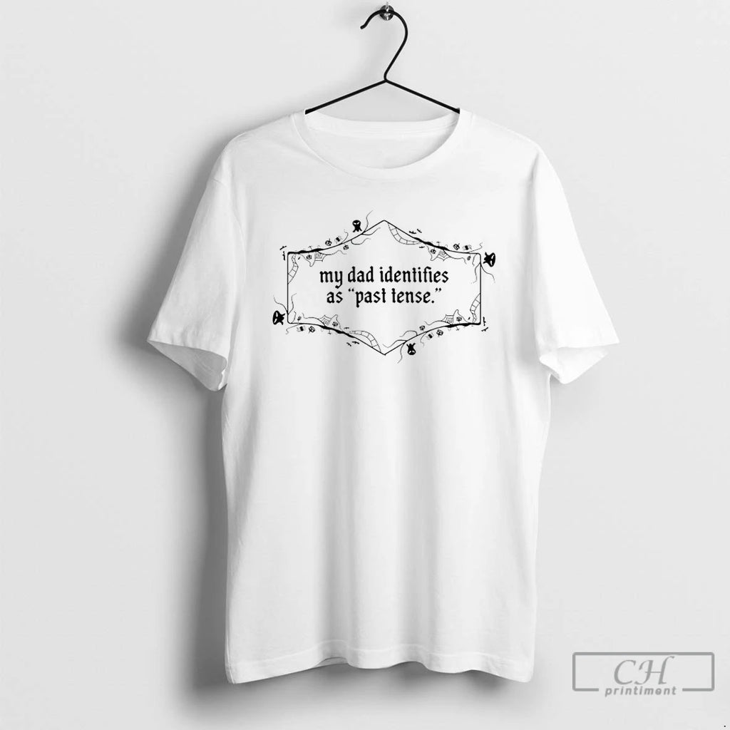 Classic My Dad Identifies As Past Tense Halloween T Shirts