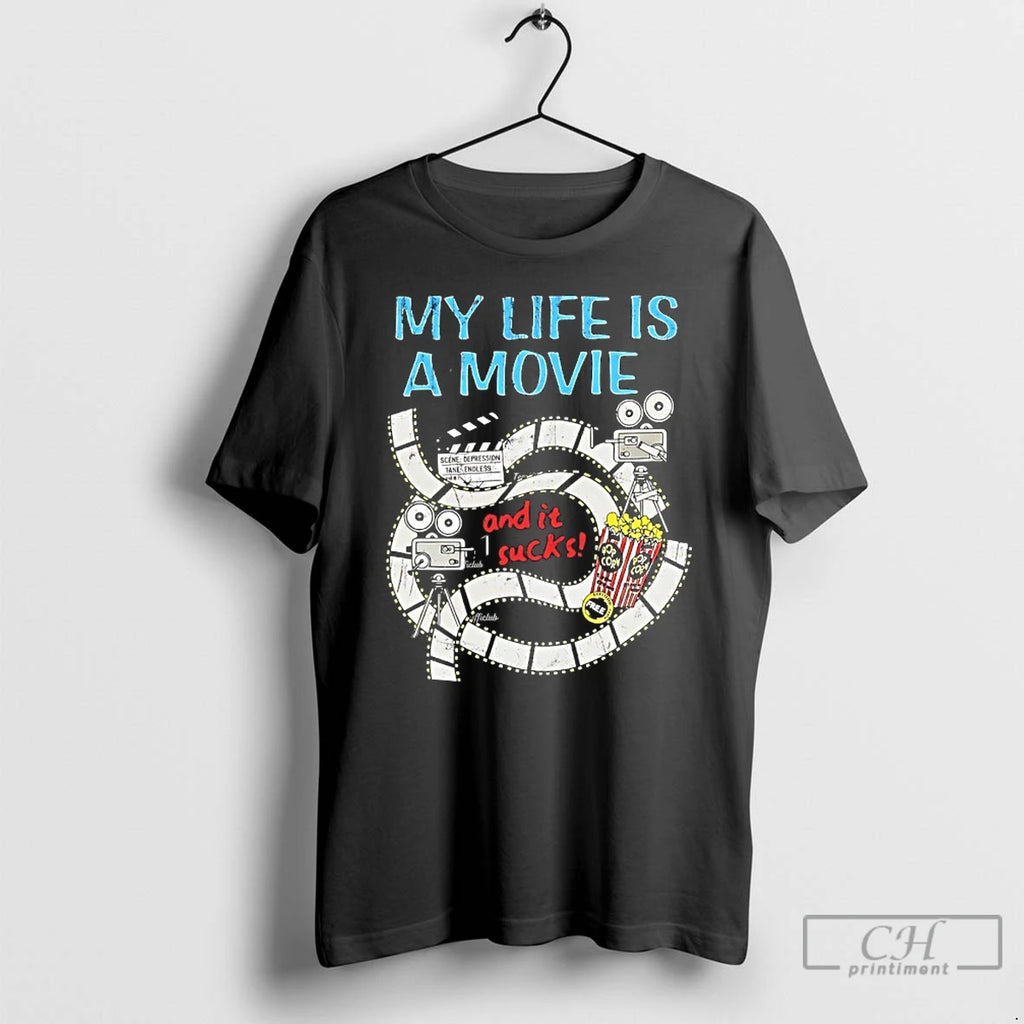 Classic My Life A Movie And It Sucks Vintage T Shirts Hoodie Longsleeve