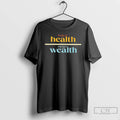 Classic Public Health Private Wealth T Shirts