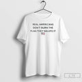 Classic Real Americans Dont Burn The Flag They Salute It Us Flag Mens White Tee