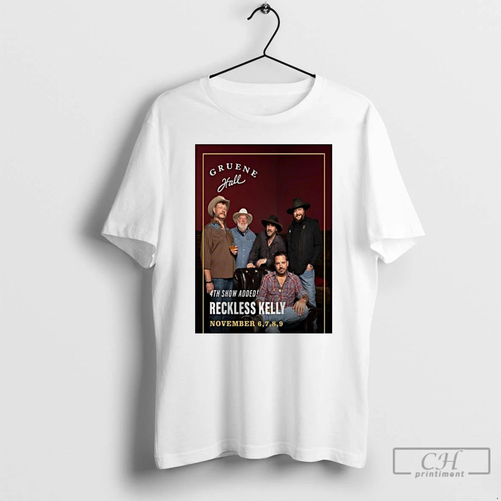 Classic Reckless Kelly Gruene Hall Gruene Texas Nov 6 9 2025 T Shirts Hoodie Longsleeve