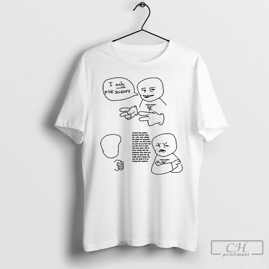 Classic Rock Paper Scissors Game I Only Pick Scissors Meme T Shirts Hoodie Longsleeve