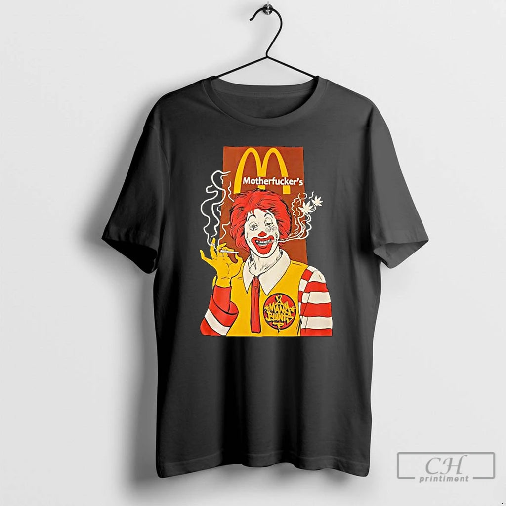 Classic Ronald Mcdonald Motherfuckers Mcdonalds Mascot 2 Many Blunts T Shirts Hoodie Longsleeve