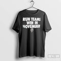Classic Run Teams Win In November T Shirts Hoodie Longsleeve