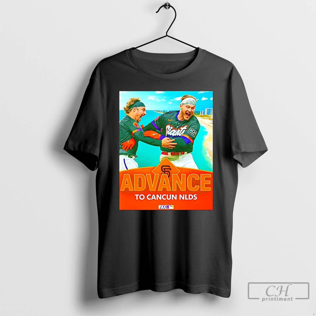 Classic Sf Giants Advance To Cancun Nlds T Shirts Hoodie Longsleeve