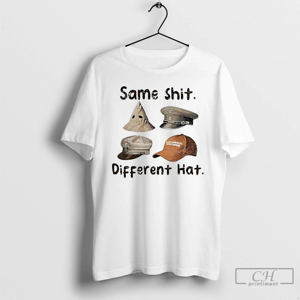 Classic Same Shit Different Hat Art T Shirts Hoodie Longsleeve