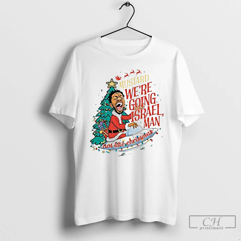 Classic Santa Kendrick Mustard Were Going Israel Man Christmas T Shirts