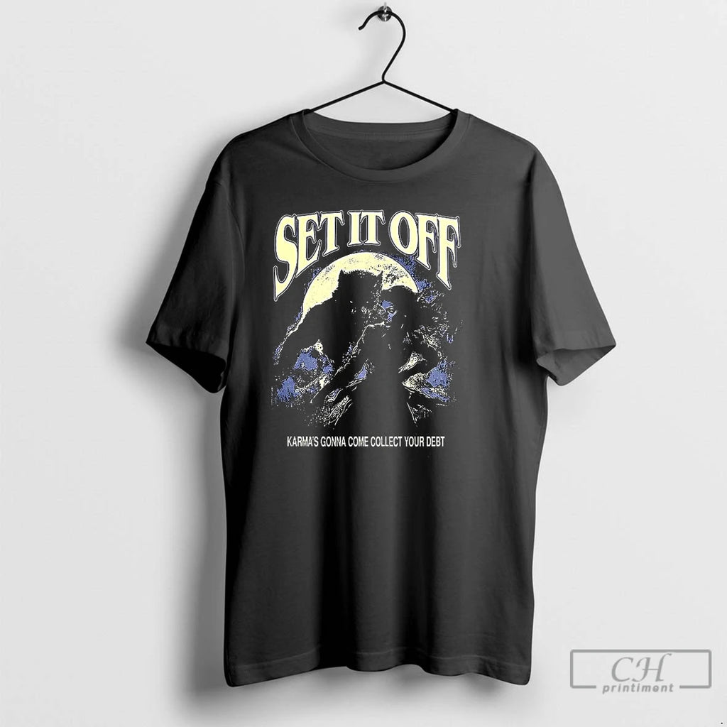 Classic Set It Off Karmas Gonna Come Collect Your Debt T Shirts Hoodie Longsleeve