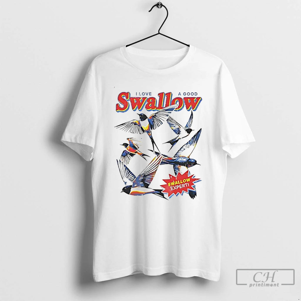 Classic Several Swallow Birds I Love A Good Swallow Swallow Expert T Shirts Hoodie Longsleeve