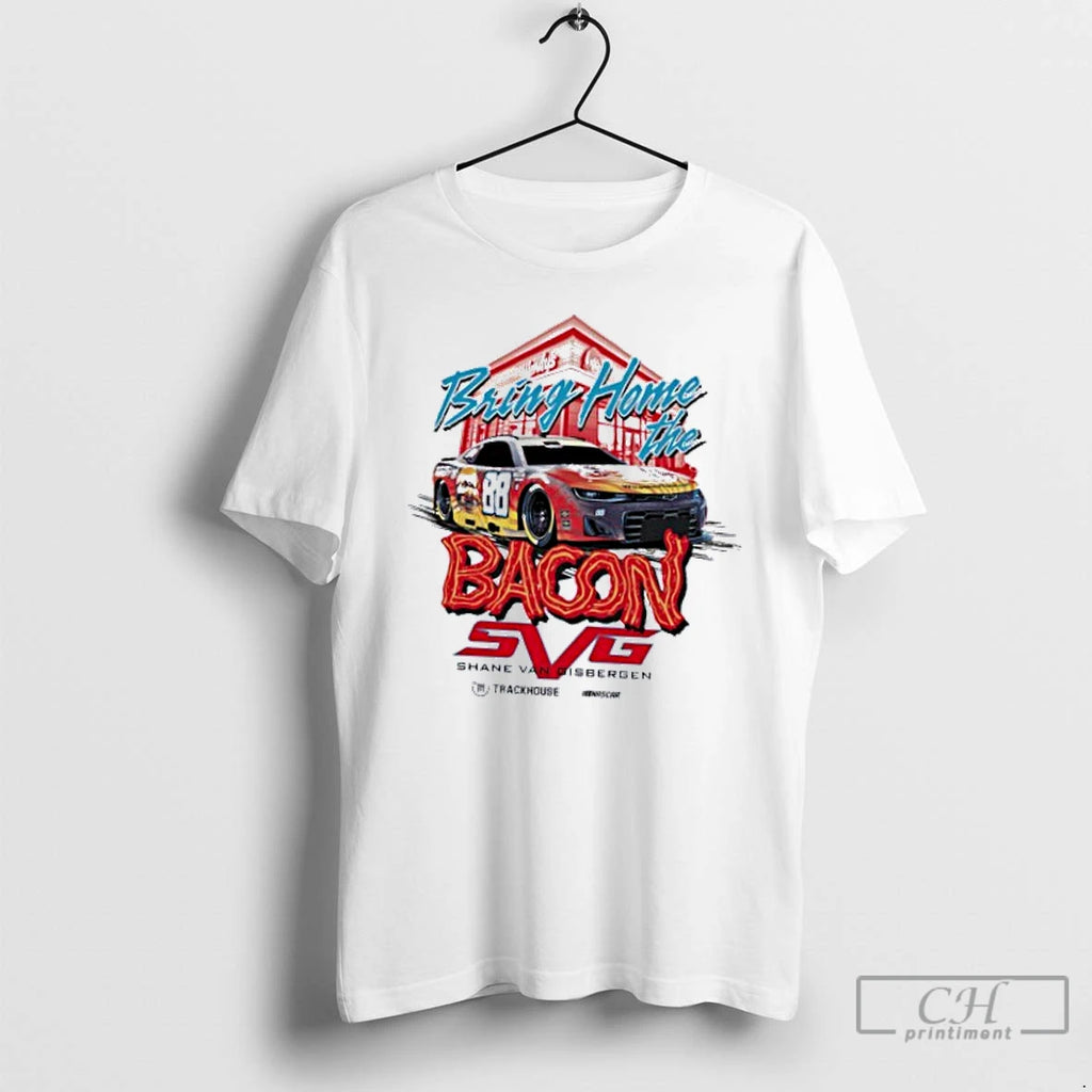Classic Shane Van Gisbergen 88 Bring Home The Baconator Trackhouse T Shirts