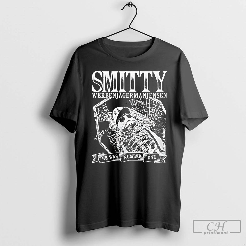 Classic Smitty Werbenjagermanjensen He Was Number One Skeleton T Shirts Hoodie Longsleeve