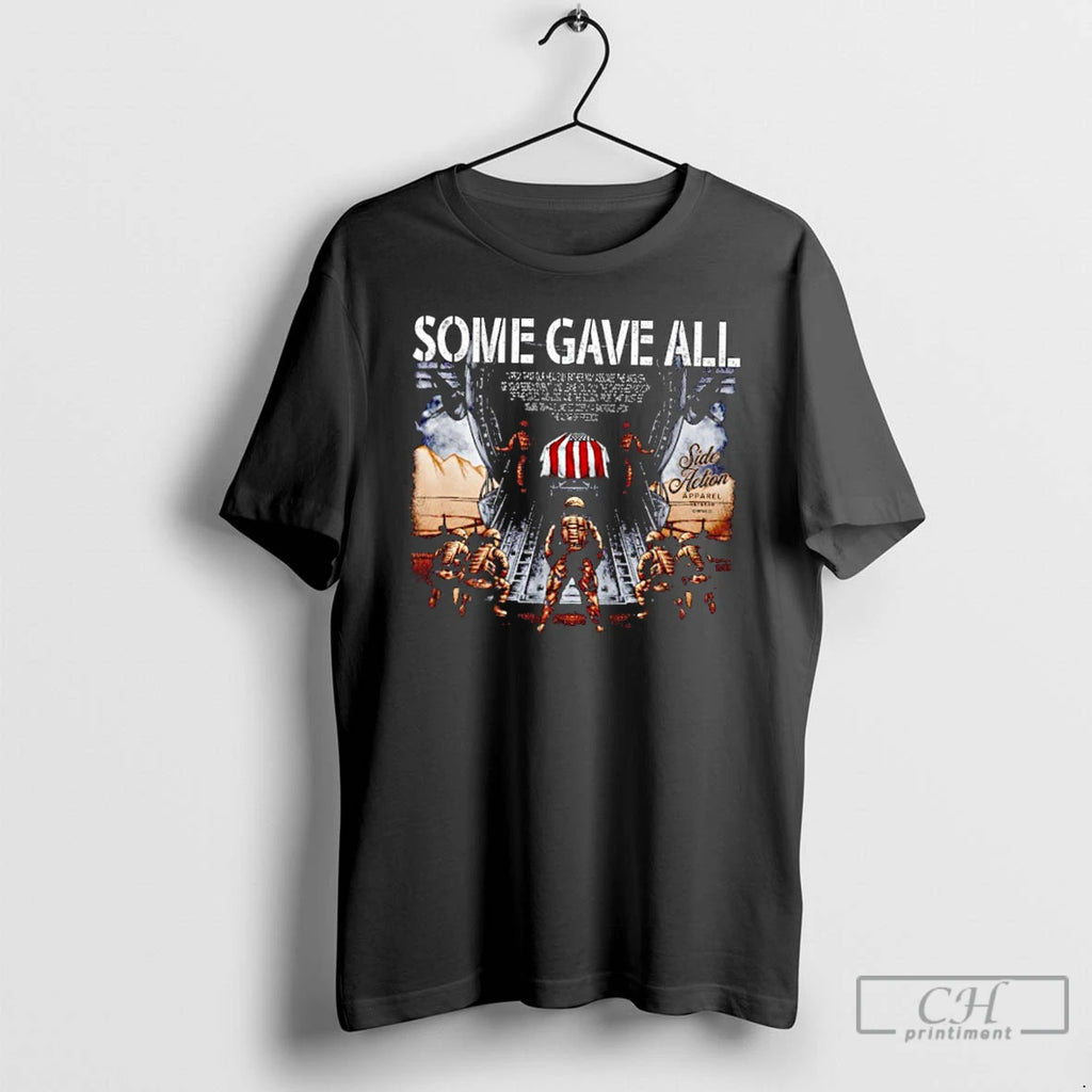 Classic Some Gave All T Shirts Hoodie Longsleeve