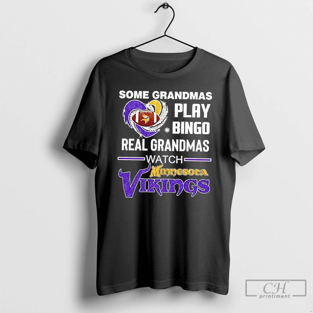Classic Some Grandmas Play Bingo Real Grandmas Watch Minnesota Vikings Football Diamond Heart T Shirts