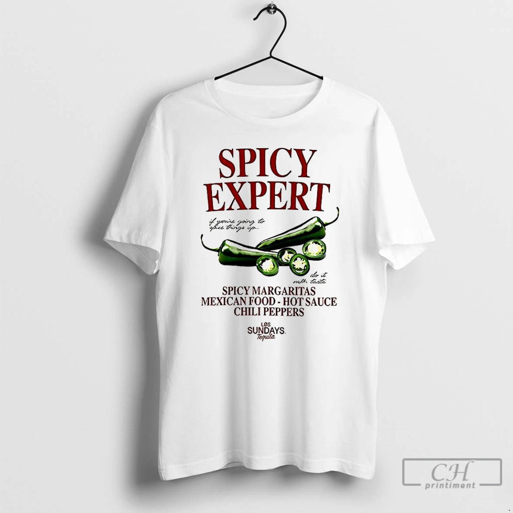 Classic Spicy Expert If Youre Going To Ofice Things Up Do It With Taste Los