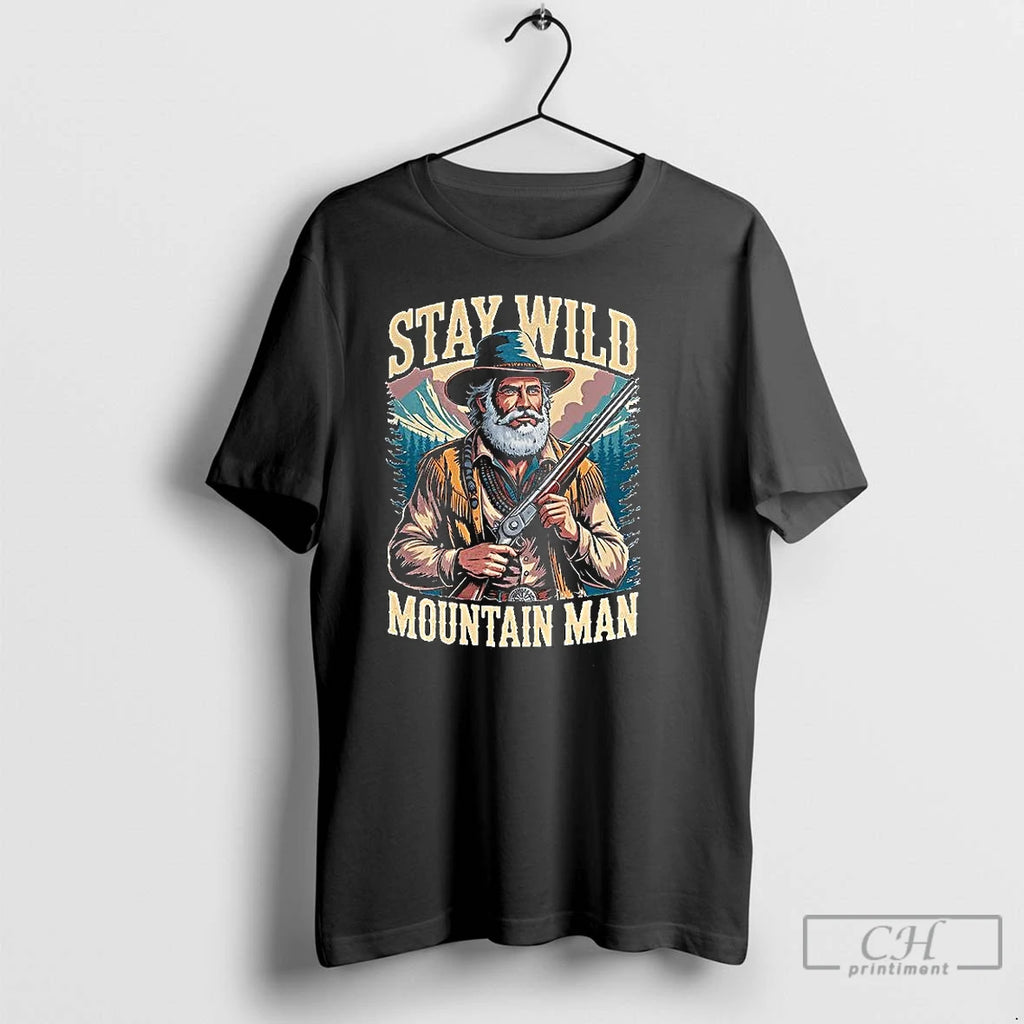Classic Stay Wild Mountain Man T Shirts Hoodie Longsleeve