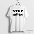 Classic Stop The Shutdown T Shirts Hoodie Longsleeve