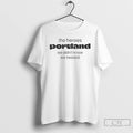 Classic The Heroes Portland We Didnt Know We Needed T Shirts
