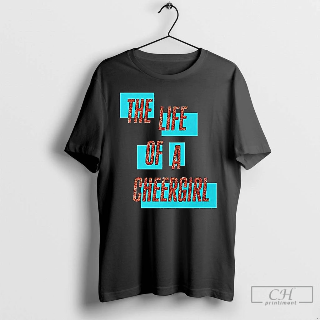 Classic The Life Of A Cheergirl Long Sleve T Shirts Hoodie Longsleeve