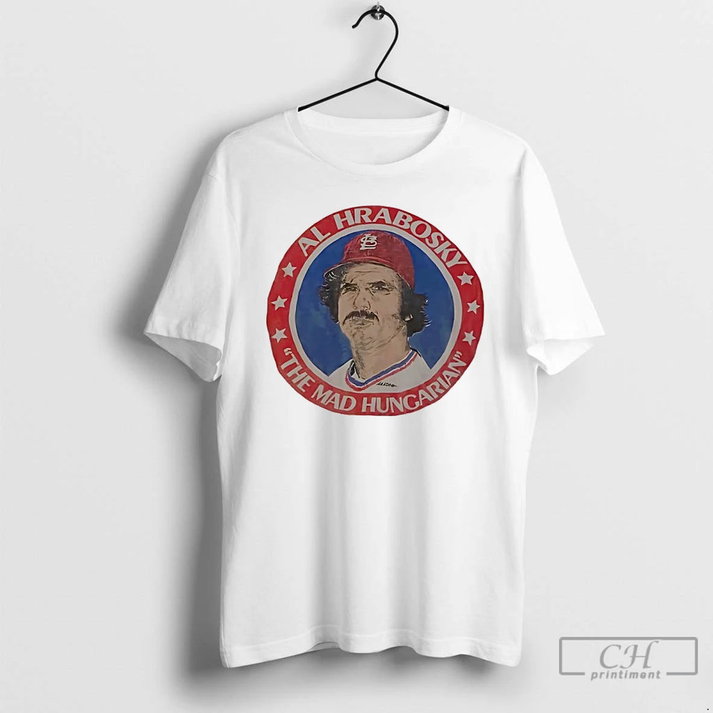 Classic The Mad Hungarian Al Hrabosky T Shirts Hoodie Longsleeve