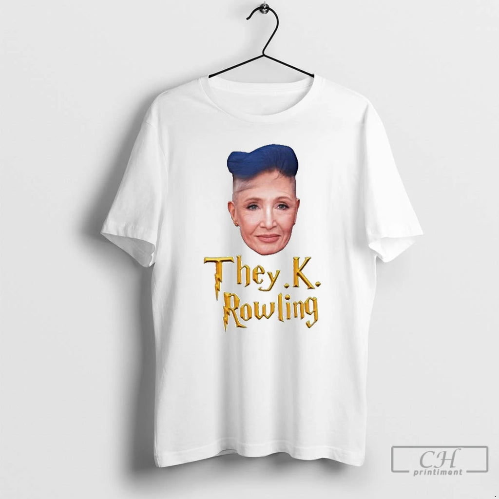 Classic They K Rowling T Shirts Hoodie Longsleeve