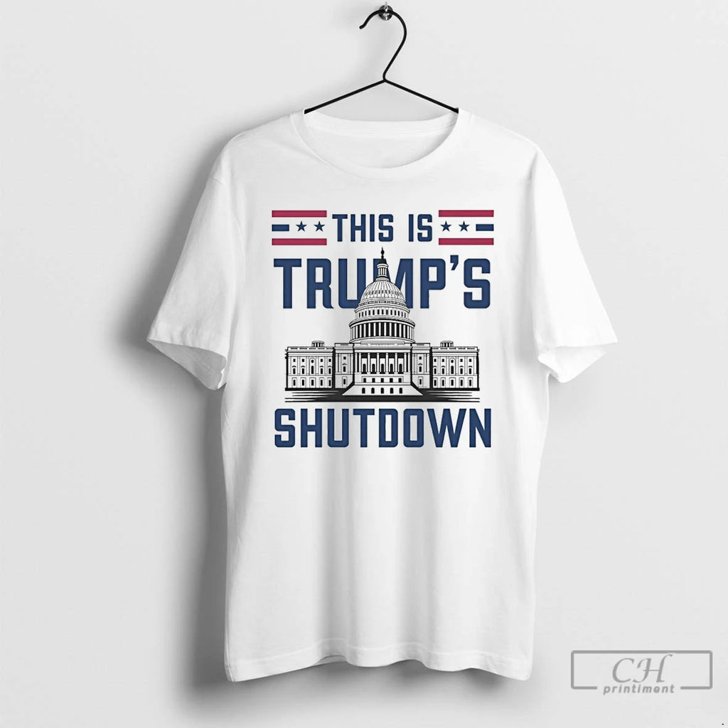 Classic This Is Trumps Shutdown T Shirts Hoodie Longsleeve