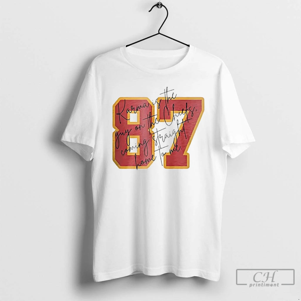 Classic Travis Kelce Kansas City Chiefs X Taylor Lyric Karma Is The Guy On The