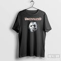 Classic Uncivilized Michael Myers Halloween Horror Movie Franchise T Shirts Hoodie Longsleeve