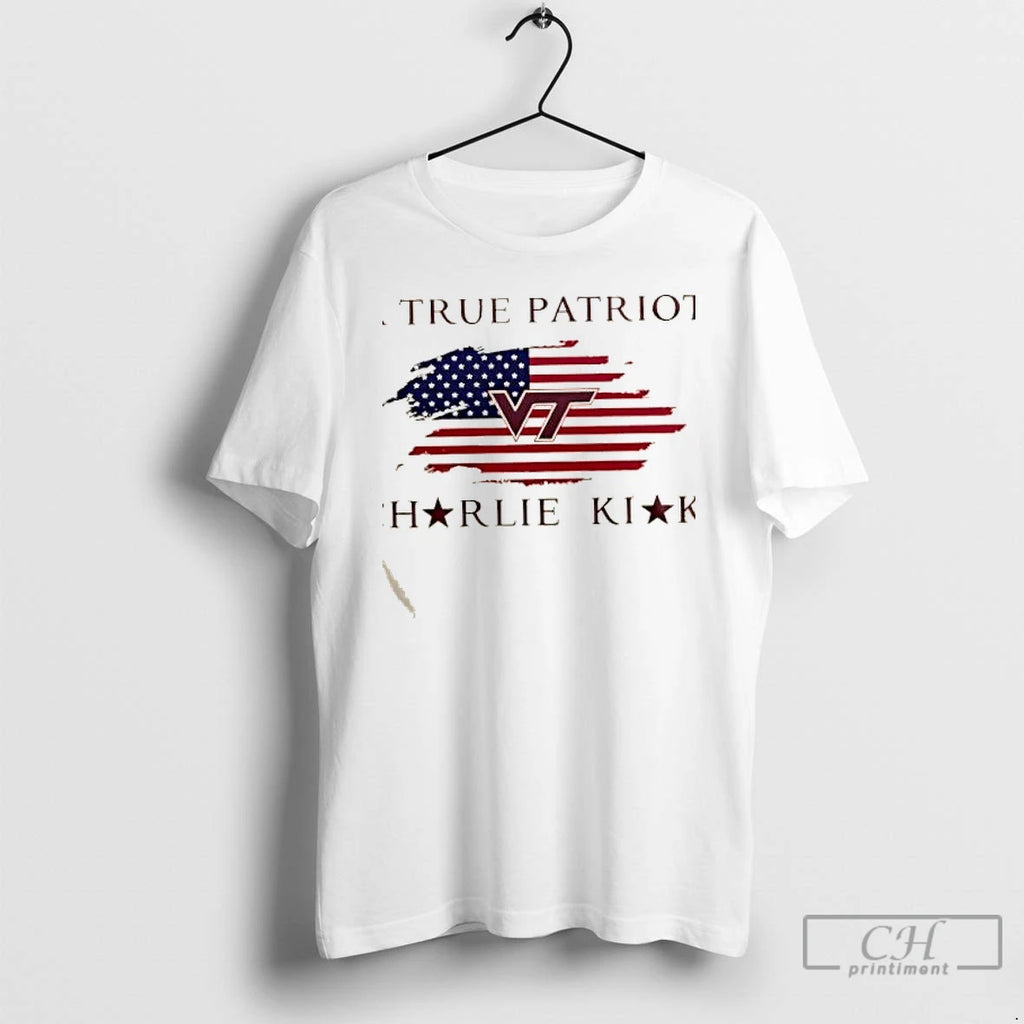 Classic Virginia Tech A True Patriot Charlie Kirk 2 Sided T Shirts Hoodie Longsleeve