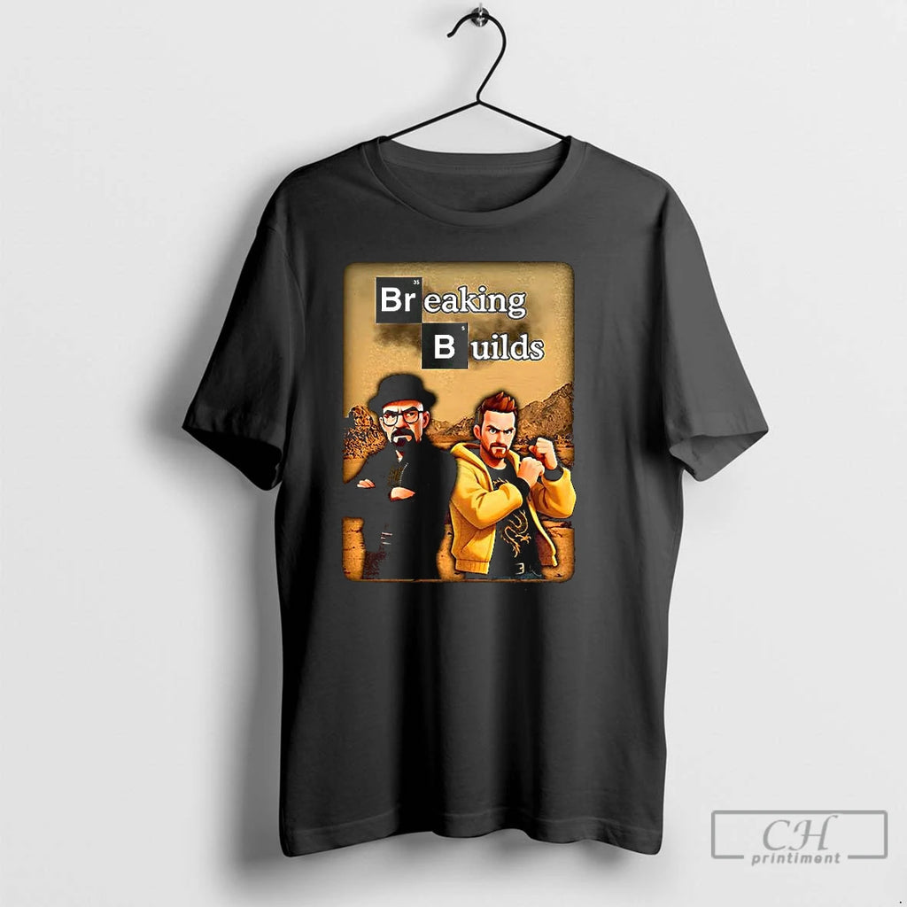 Classic Walter White And Jesse Pinkman Breaking Builds Bad Parody T Shirts Hoodie Longsleeve