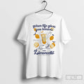 Classic When Life Gives You Lemons Make Limoncello