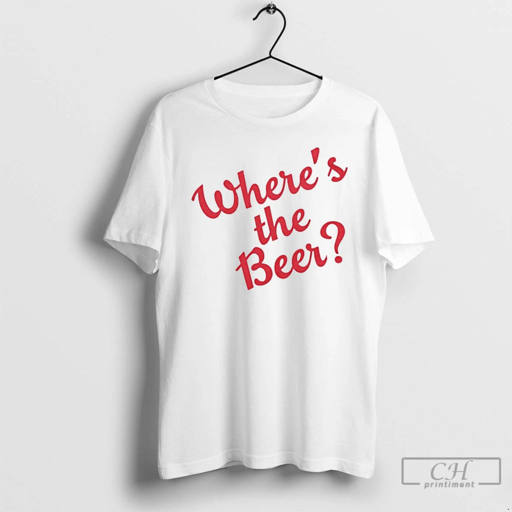 Classic Wheres The Beer Script T Shirts Hoodie Longsleeve