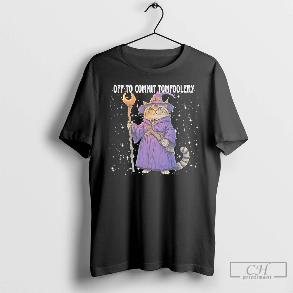 Classic Wizard Cat Off To Commit Tomfoolery T Shirts