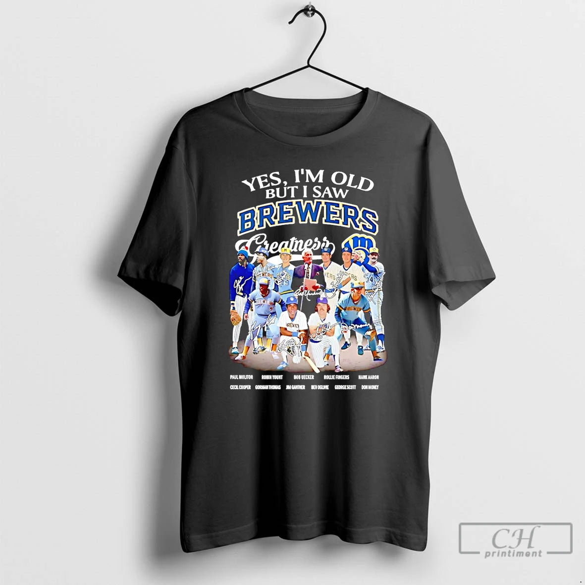 Classic Yes Im Old But I Saw Milwaukee Brewers Greatness Signature T Shirts Hoodie Longsleeve