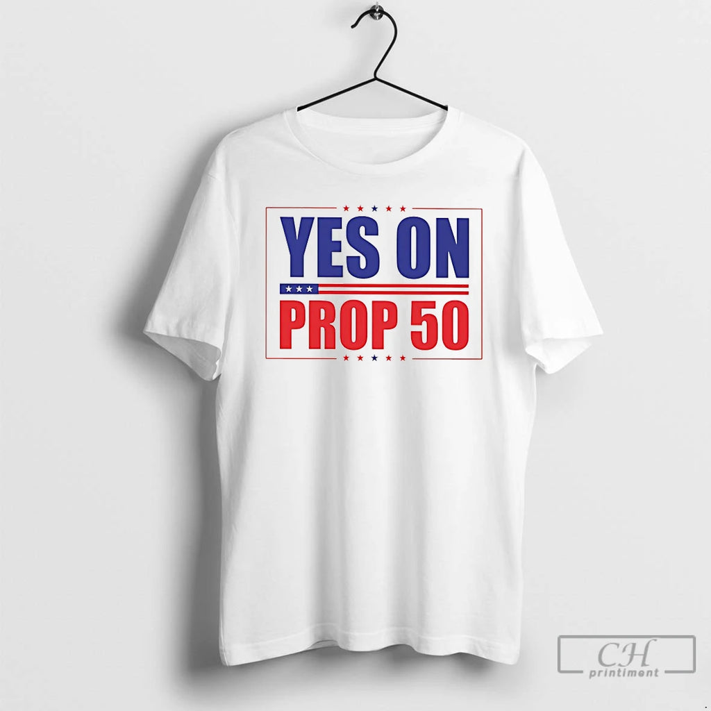 Classic Yes On Prop 50 T Shirts