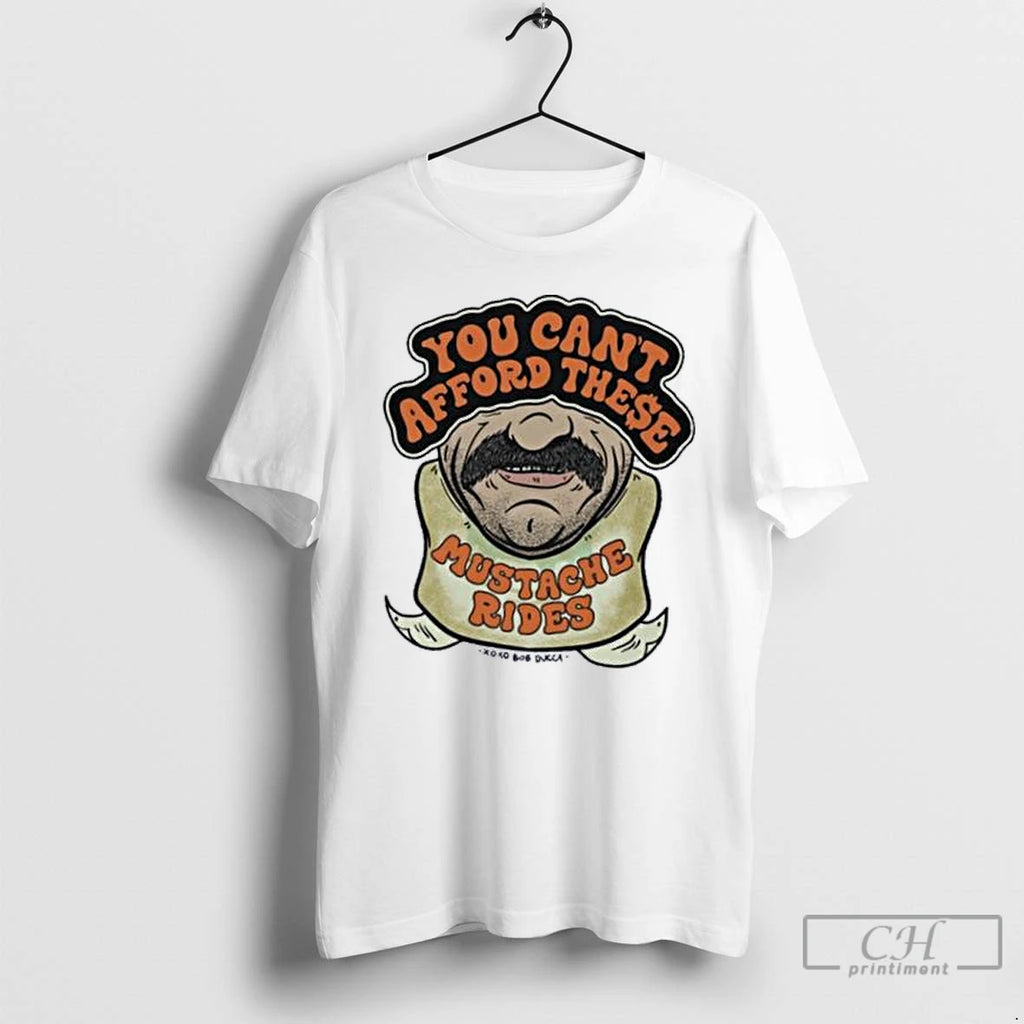 Classic You Cant Afford These Mustache Rides Ringer T Shirts