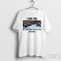 Classic I Love You But I Dont Wanna See Yall Until Christmas T Shirts