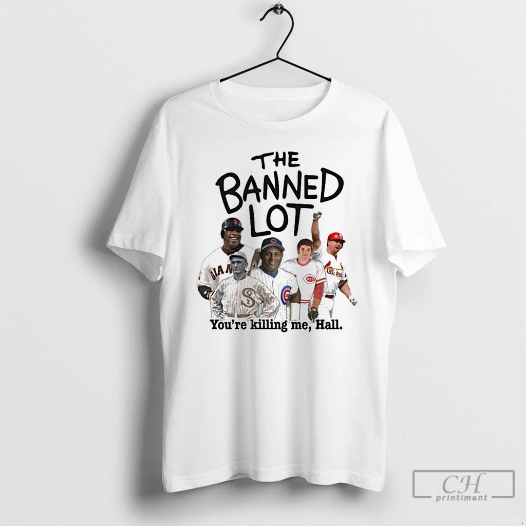 Classic The Banned Lot Youre Killing Me Hall T Shirts