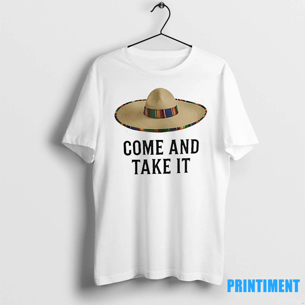 Come And Take It The Sombrero Standoff Mexican Sombrero Hat Tshirts Sweater