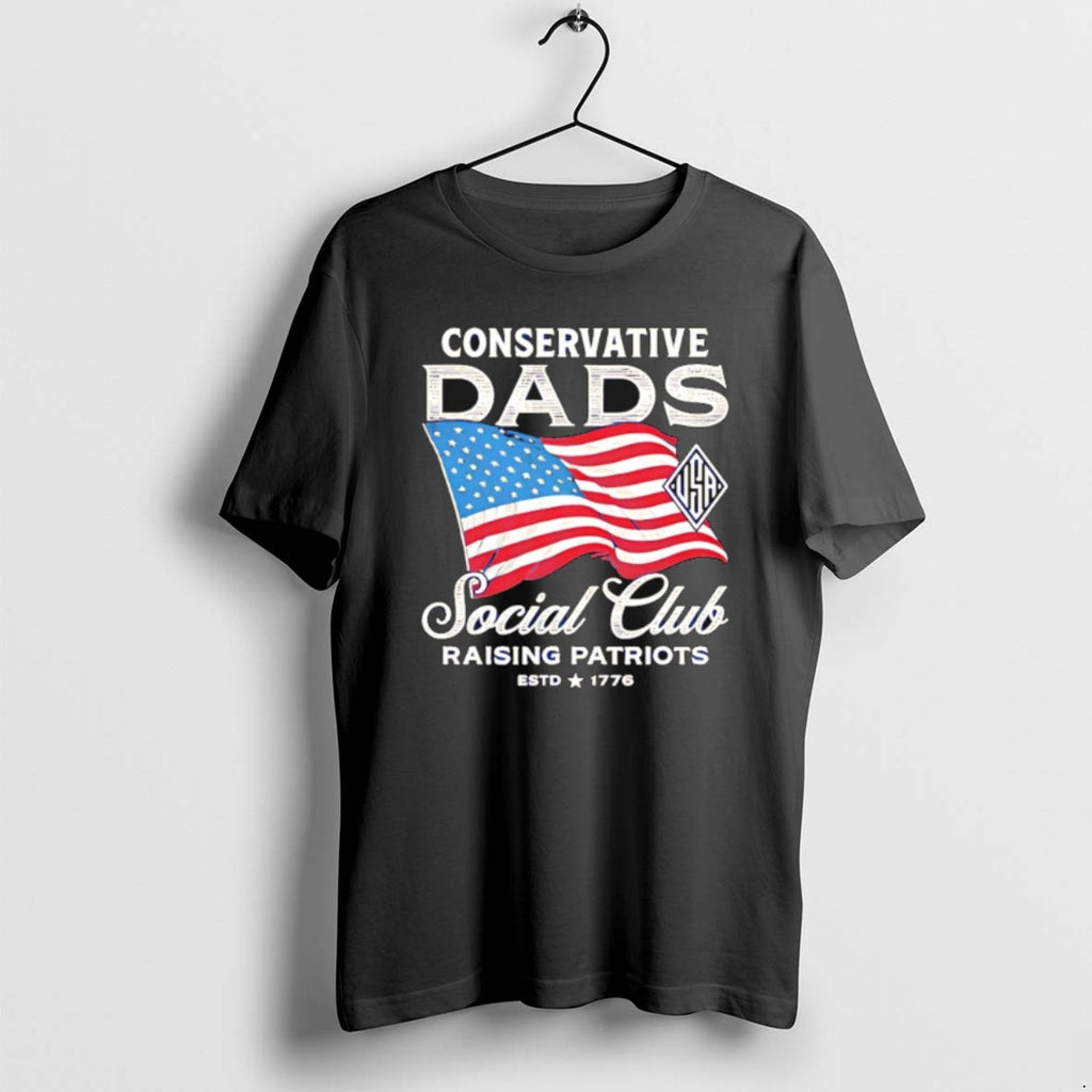 Conservative Dads Social Club Raising Patriots T Shirts