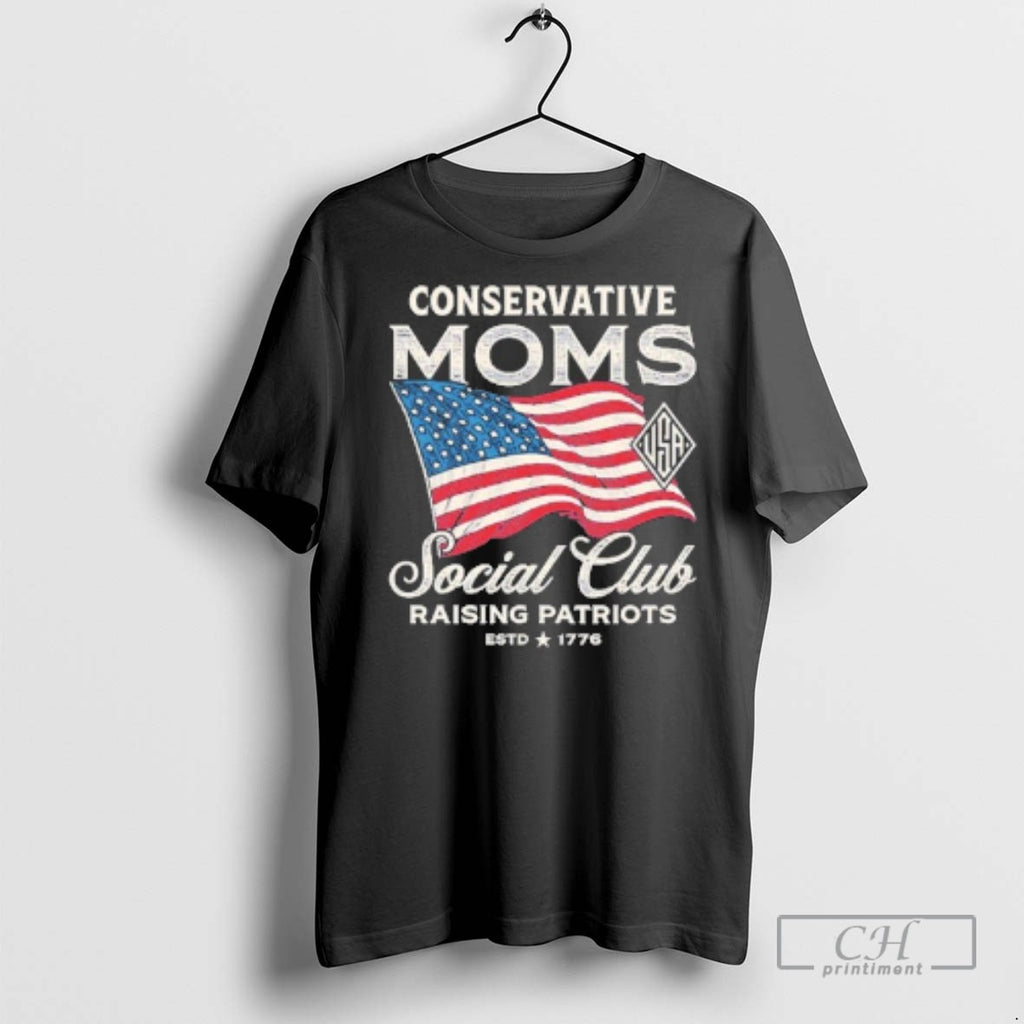 Conservative Moms Social Club Raising Patriots Usa Flag T Shirts