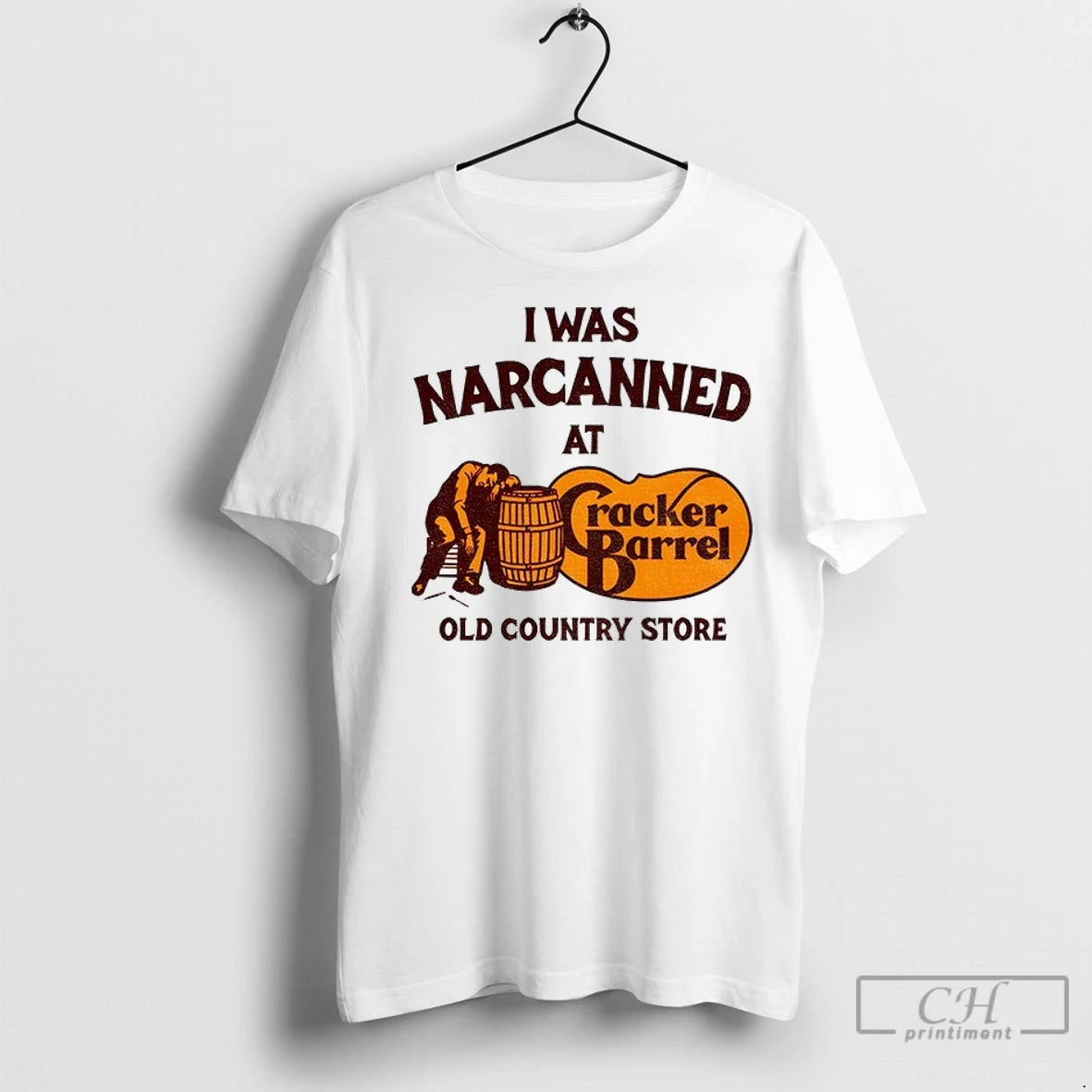 Cracker Barrel I Was Narcanned At The Old Country Store T Shirts