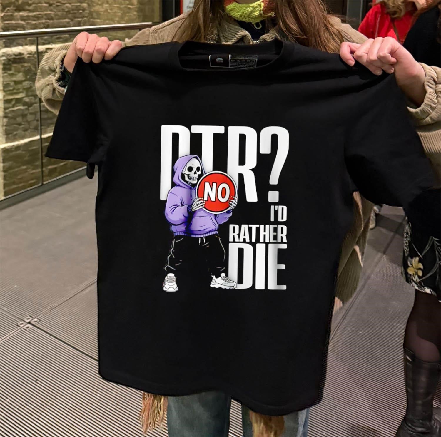 DTR No I Would Rather Die Grim Reaper Hoodie Skeleton shirt