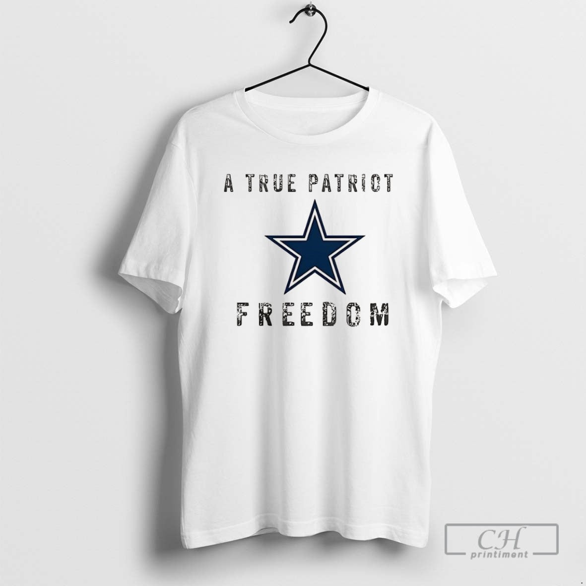 Dallas Cowboys Football A True Patriot Freedom T Shirts