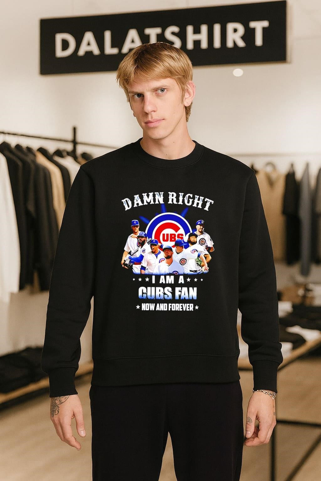 Damn Right I Am A Cubs Fan Now Forever shirt