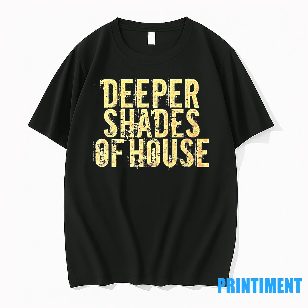 Deeper Shades Of House Tshirts Sweater