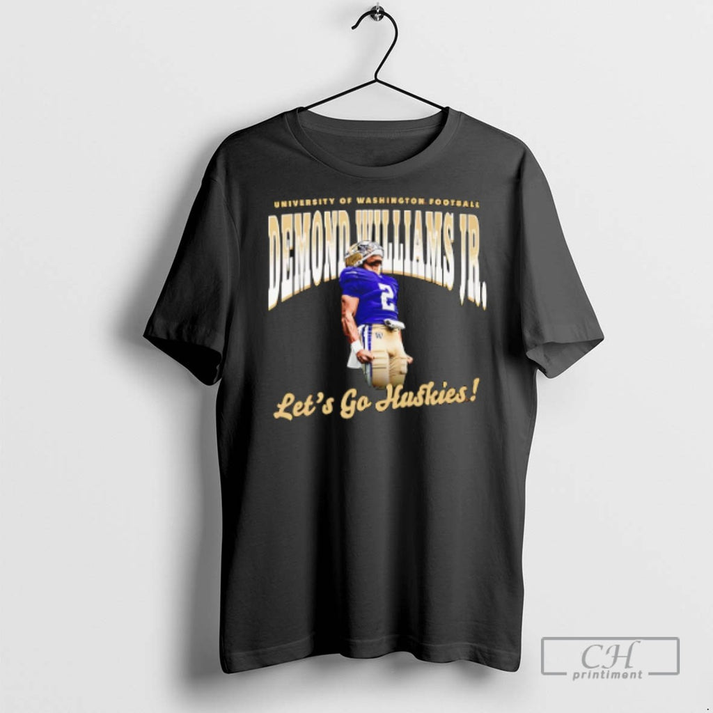Demond Williams Jr Washington Huskies Lets Go Huskies T Shirts