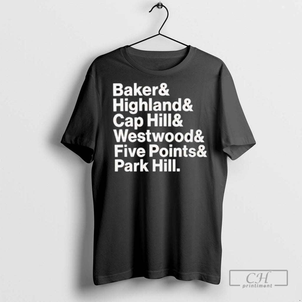Denver Neighborhoods Names Baker Highland Cap Hill Westwood Five Points Park Hill T Shirts