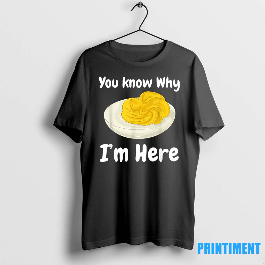 Deviled Eggs You Know Why Im Here Thanksgiving Food Tshirts Sweater