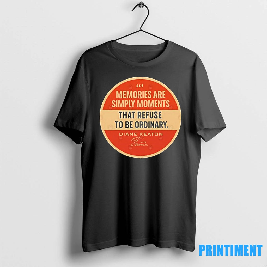 Diane Keaton That Refuse To Be Ordinary Tshirts Sweater